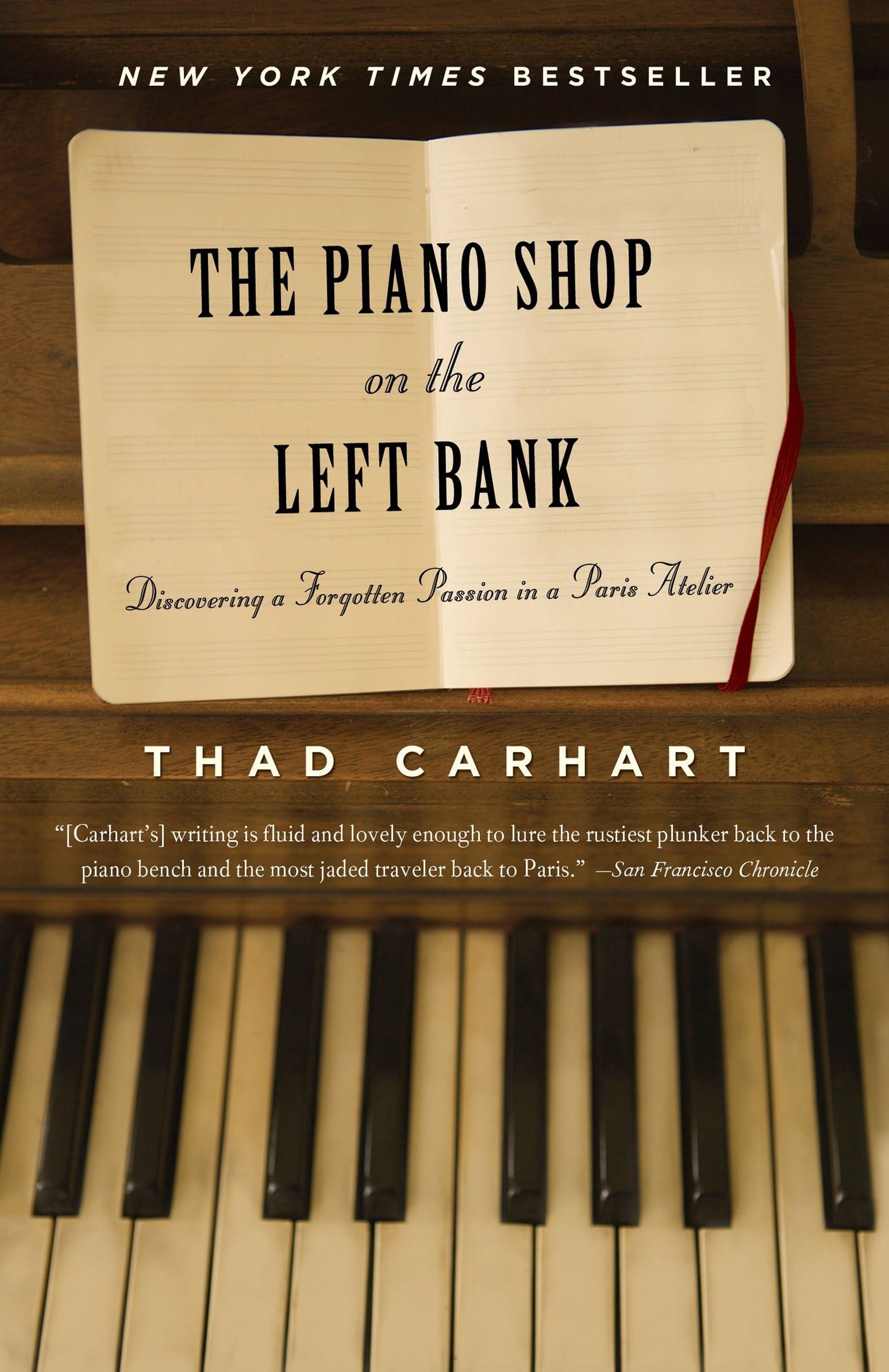 The Piano Shop on the Left Bank: Discovering a Forgotten Passion in a Paris Atelier The Happy Book Stack