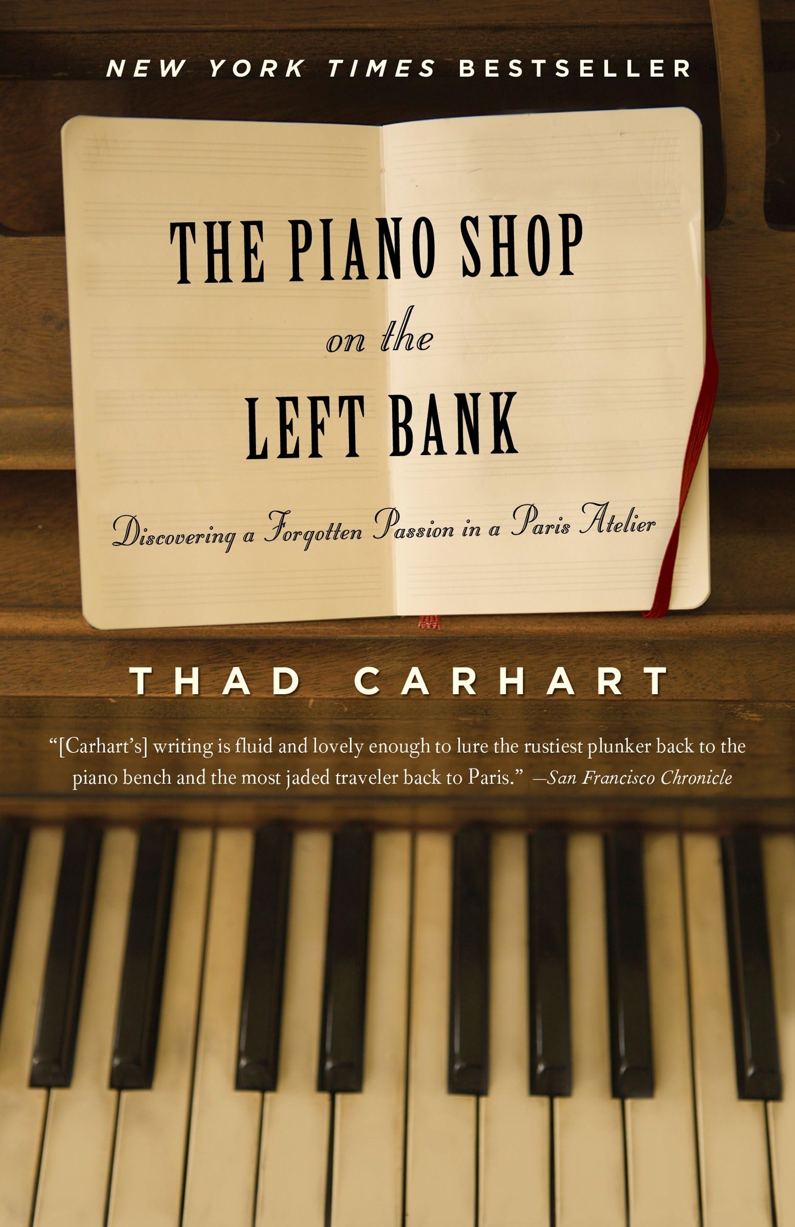 The Piano Shop on the Left Bank: Discovering a Forgotten Passion in a Paris Atelier The Happy Book Stack
