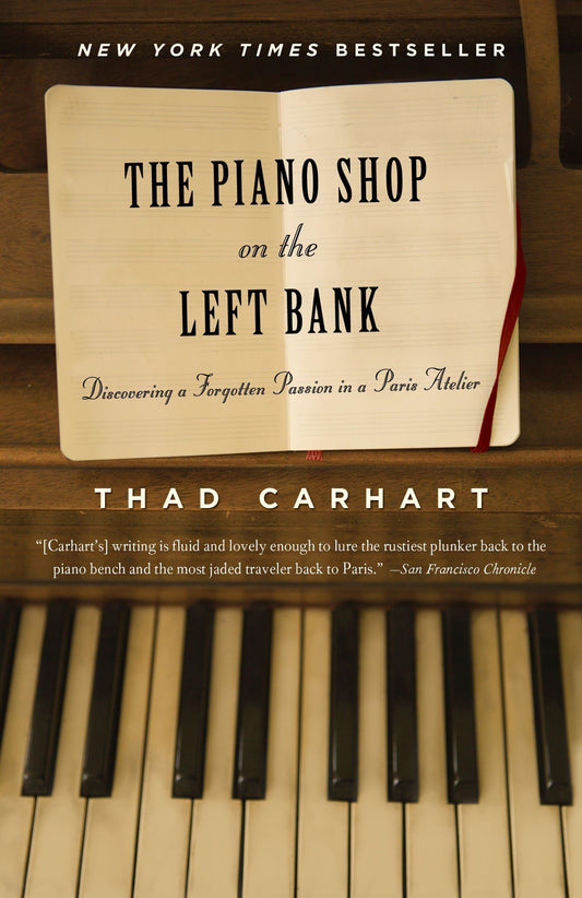 The Piano Shop on the Left Bank: Discovering a Forgotten Passion in a Paris Atelier The Happy Book Stack