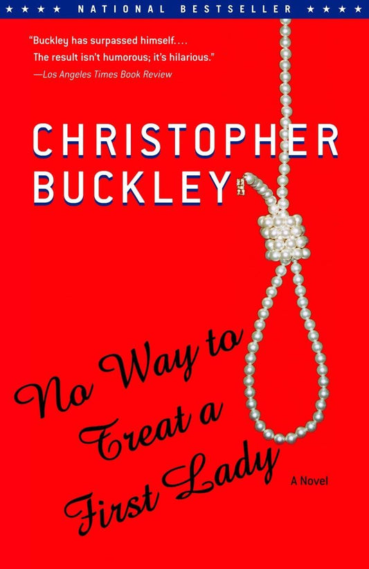 No Way to Treat a First Lady: A Novel The Happy Book Stack