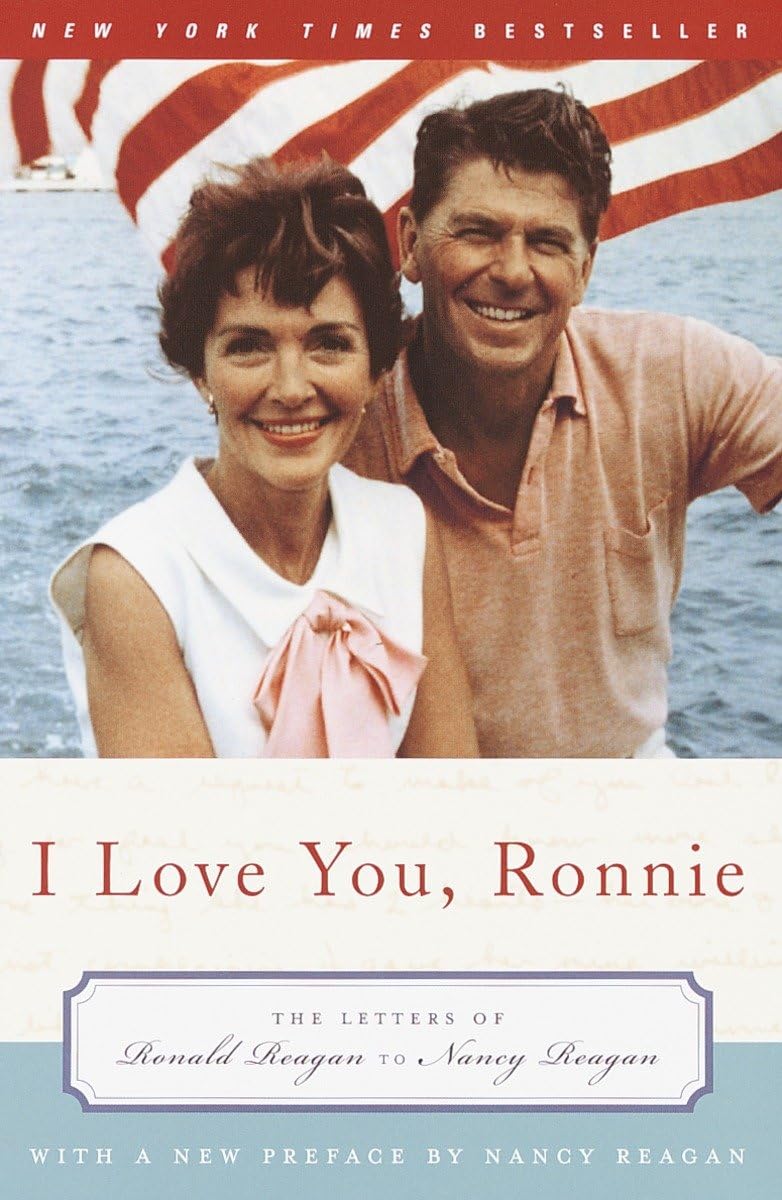I Love You, Ronnie: The Letters of Ronald Reagan to Nancy Reagan The Happy Book Stack