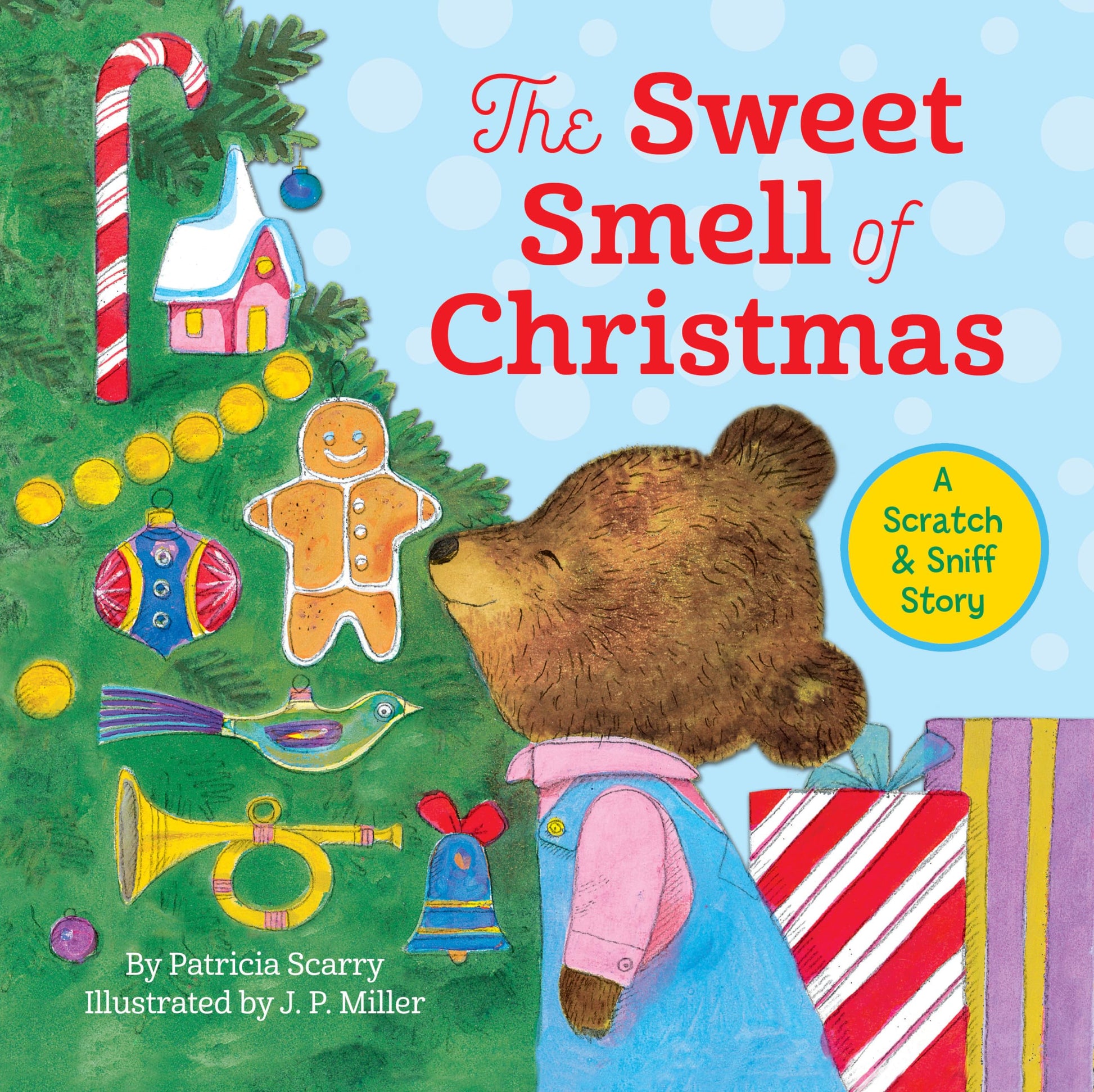 The Sweet Smell of Christmas: A Christmas Scratch and Sniff Book for Kids (Scented Storybook) The Happy Book Stack