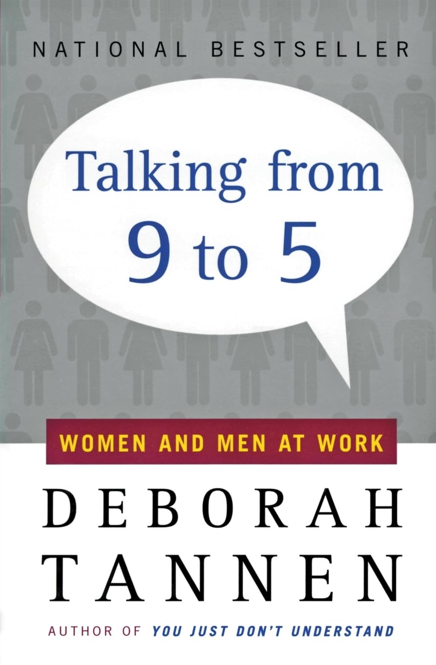 Talking from 9 to 5: Women and Men at Work – The Essential Guide to Getting Heard and Getting Ahead in Business The Happy Book Stack