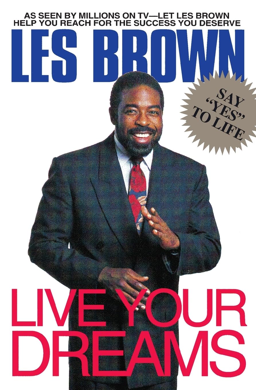 Live Your Dreams: Les Brown's Formula and Action Planner for Achieving Success and Happiness The Happy Book Stack