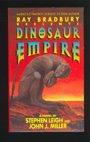 Ray Bradbury Presents Dinosaur Empire: A Novel The Happy Book Stack