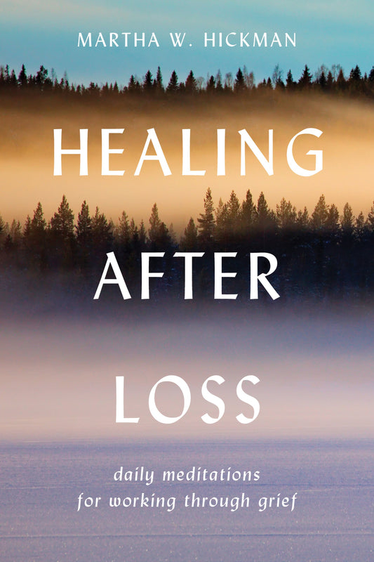 Healing After Loss: Daily Meditations For Working Through Grief - 7342