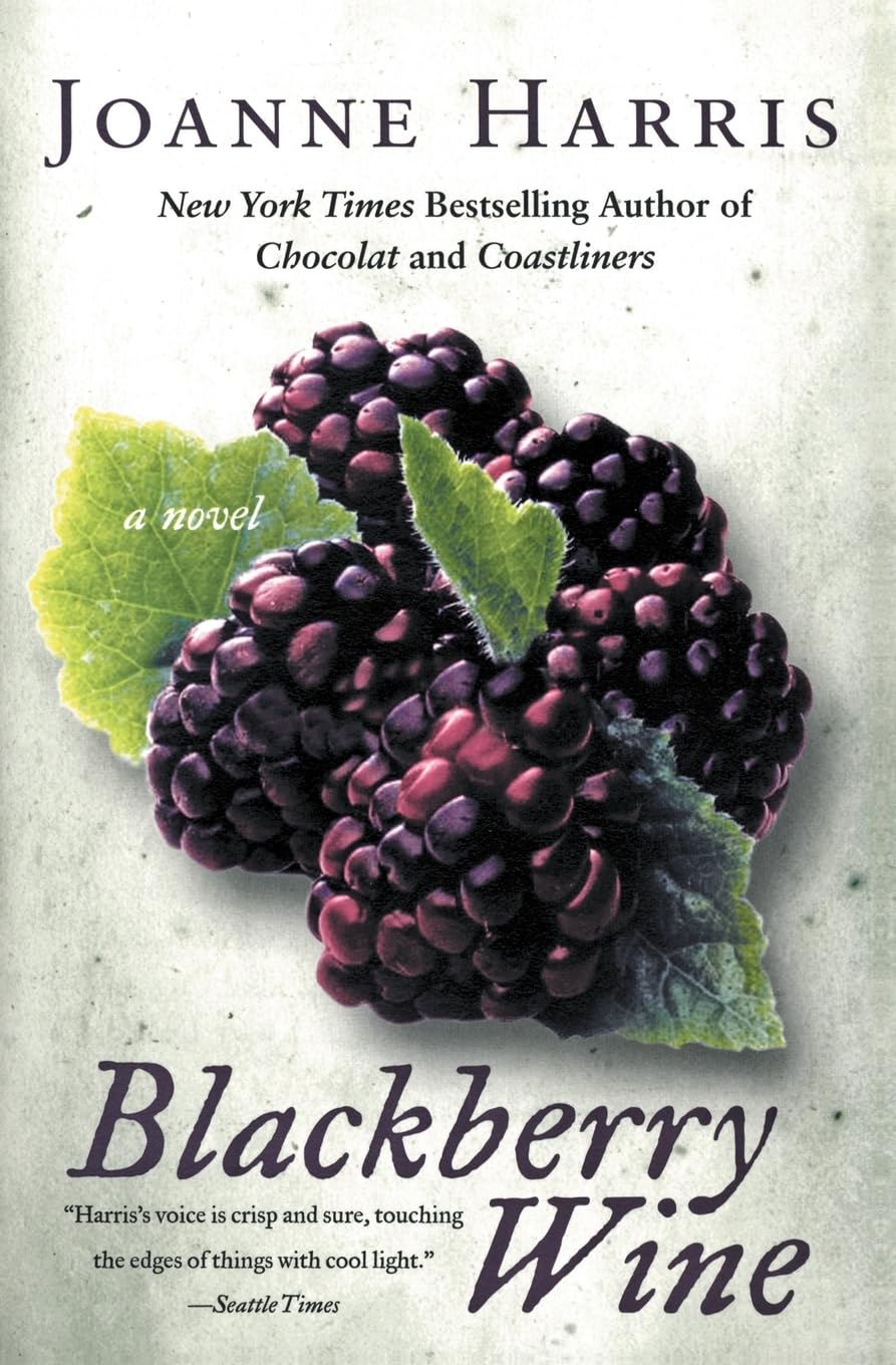 Blackberry Wine: A Writer Haunted by Regret Finds Magic in a French Village The Happy Book Stack