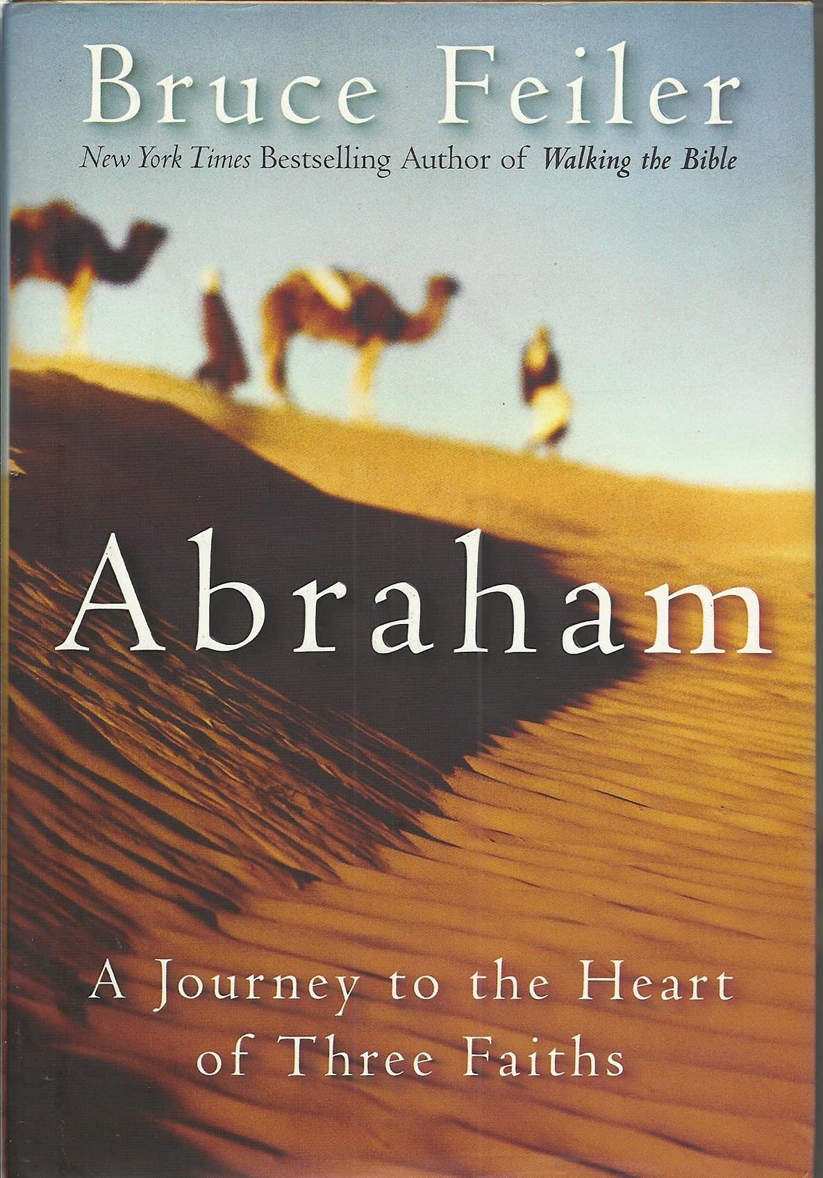 Abraham: A Journey to the Heart of Three Faiths The Happy Book Stack