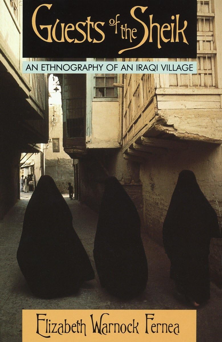 Guests of the Sheik: An Ethnography of an Iraqi Village The Happy Book Stack
