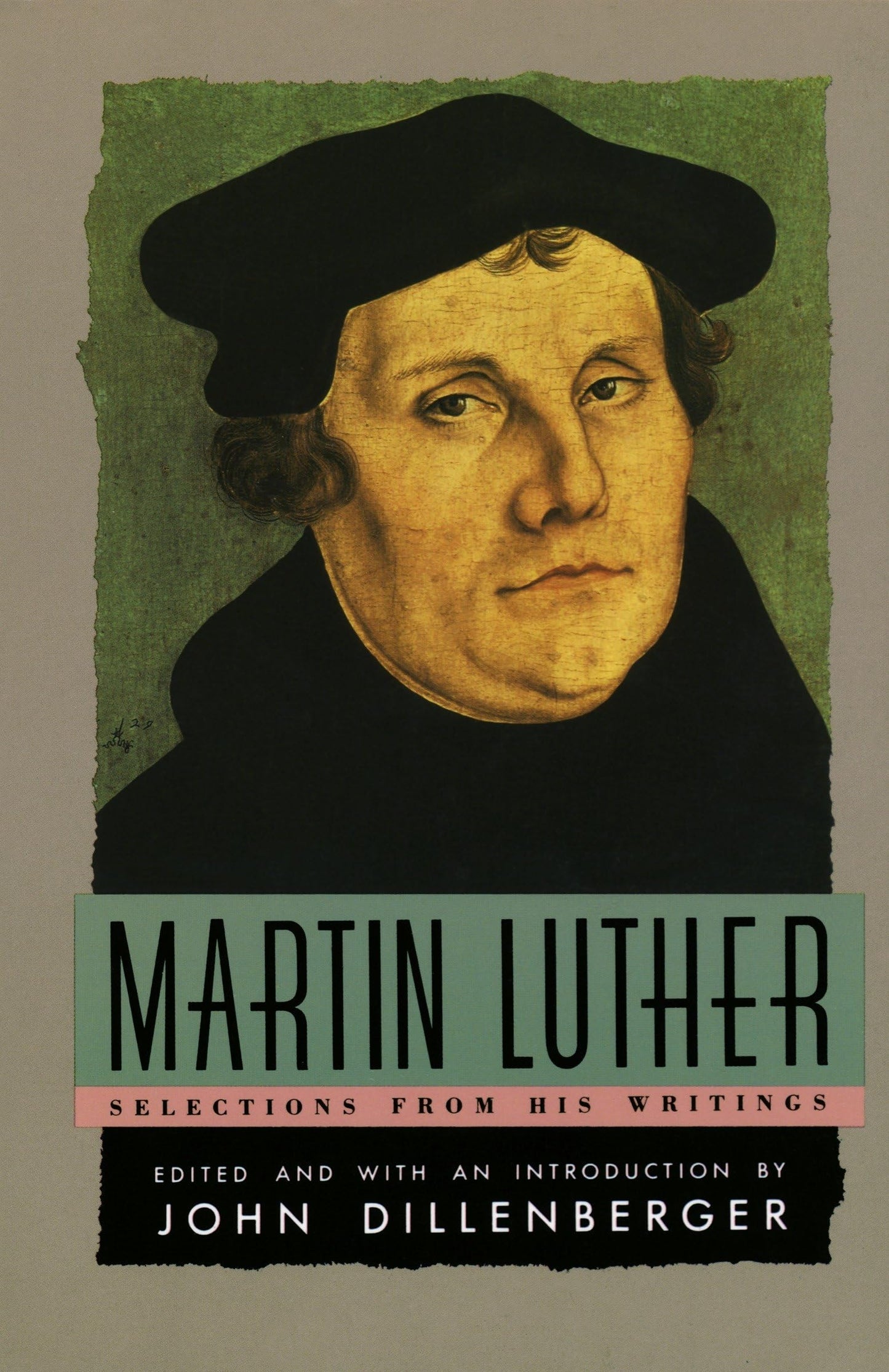 Martin Luther : Selections From His Writings The Happy Book Stack