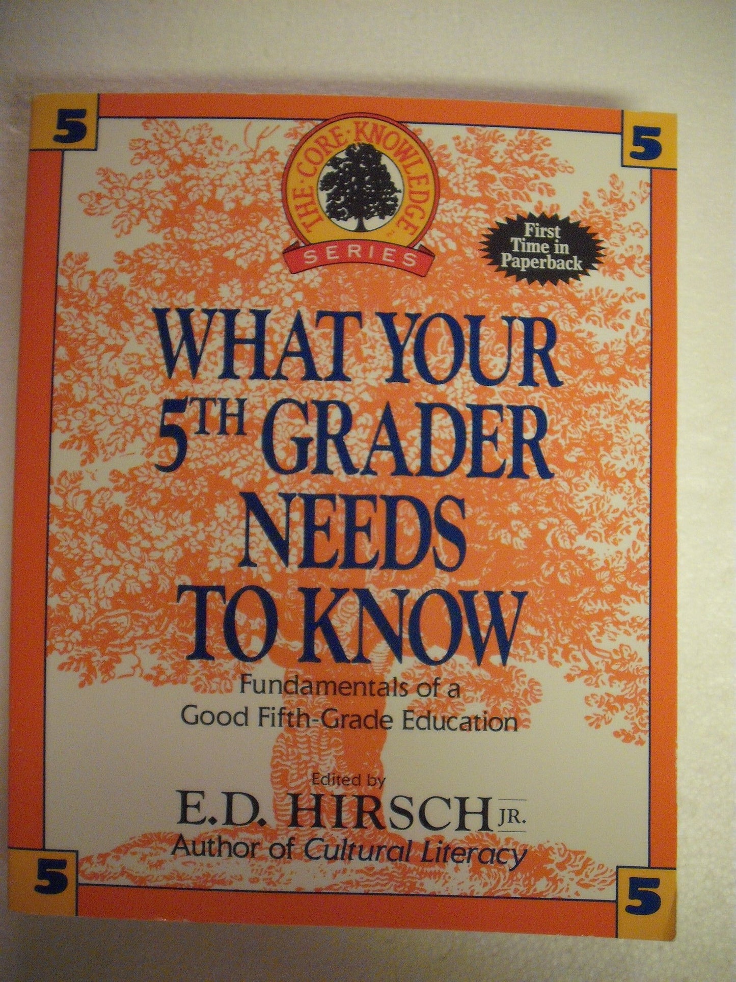 What Your 5th Grader Needs to Know: Fundamentals of a Good Fifth-Grade Education (Core Knowledge Series) The Happy Book Stack