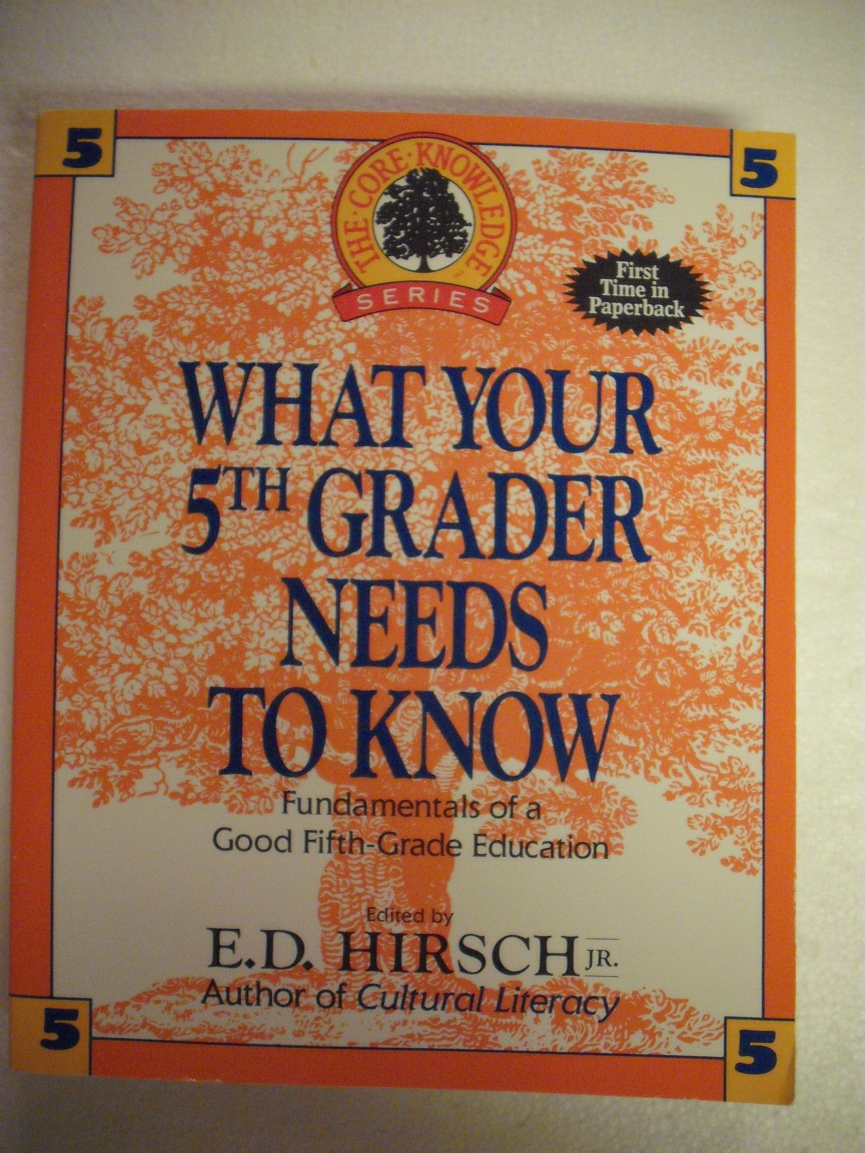 What Your 5th Grader Needs to Know: Fundamentals of a Good Fifth-Grade Education (Core Knowledge Series) The Happy Book Stack