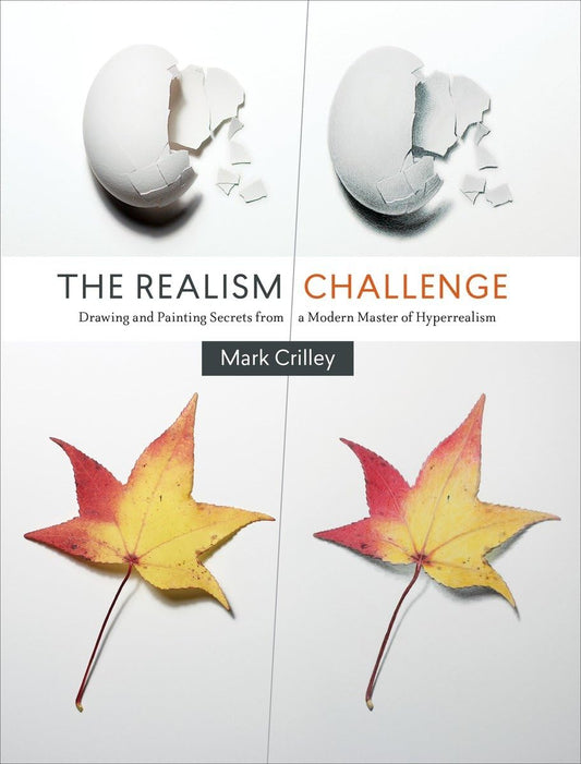 The Realism Challenge: Drawing and Painting Secrets from a Modern Master of Hyperrealism The Happy Book Stack