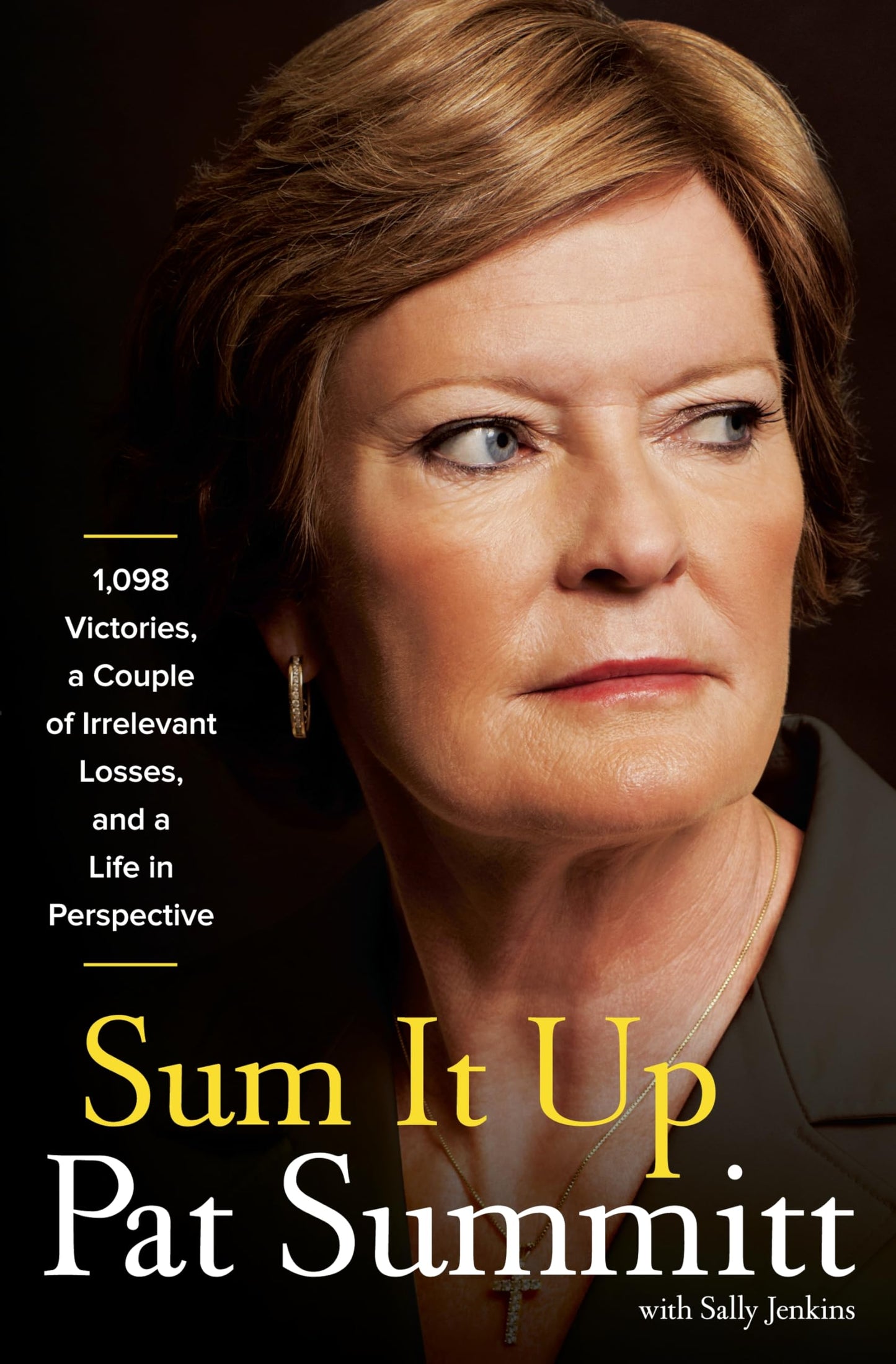 Sum It Up: 1,098 Victories, A Couple of Irrelevant Losses, and a Life in Perspective The Happy Book Stack