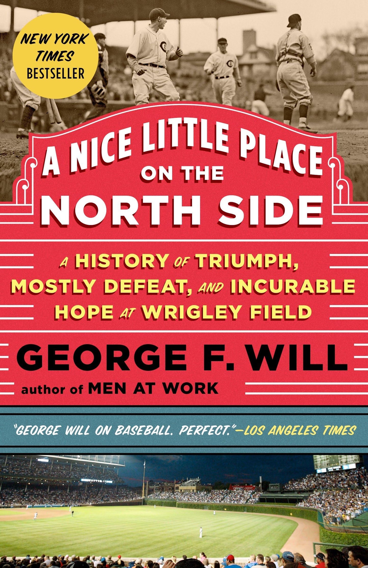 A Nice Little Place on the North Side: A History of Triumph, Mostly Defeat, and Incurable Hope at Wrigley Field The Happy Book Stack