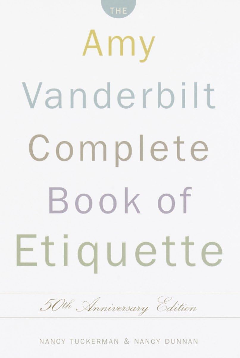 The Amy Vanderbilt Complete Book of Etiquette, 50th Anniversay Edition The Happy Book Stack