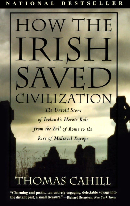 How the Irish Saved Civilization: The Untold Story of Ireland's Heroic Role From the Fall of Rome to the Rise of Medieval Europe (The Hinges of History) - 638