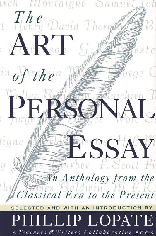 The Art of the Personal Essay: An Anthology from the Classical Era to the Present The Happy Book Stack