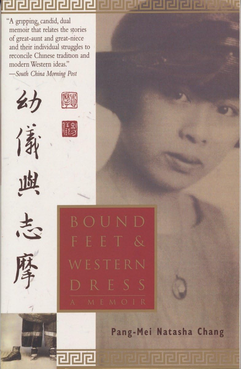 Bound Feet & Western Dress: A Memoir The Happy Book Stack