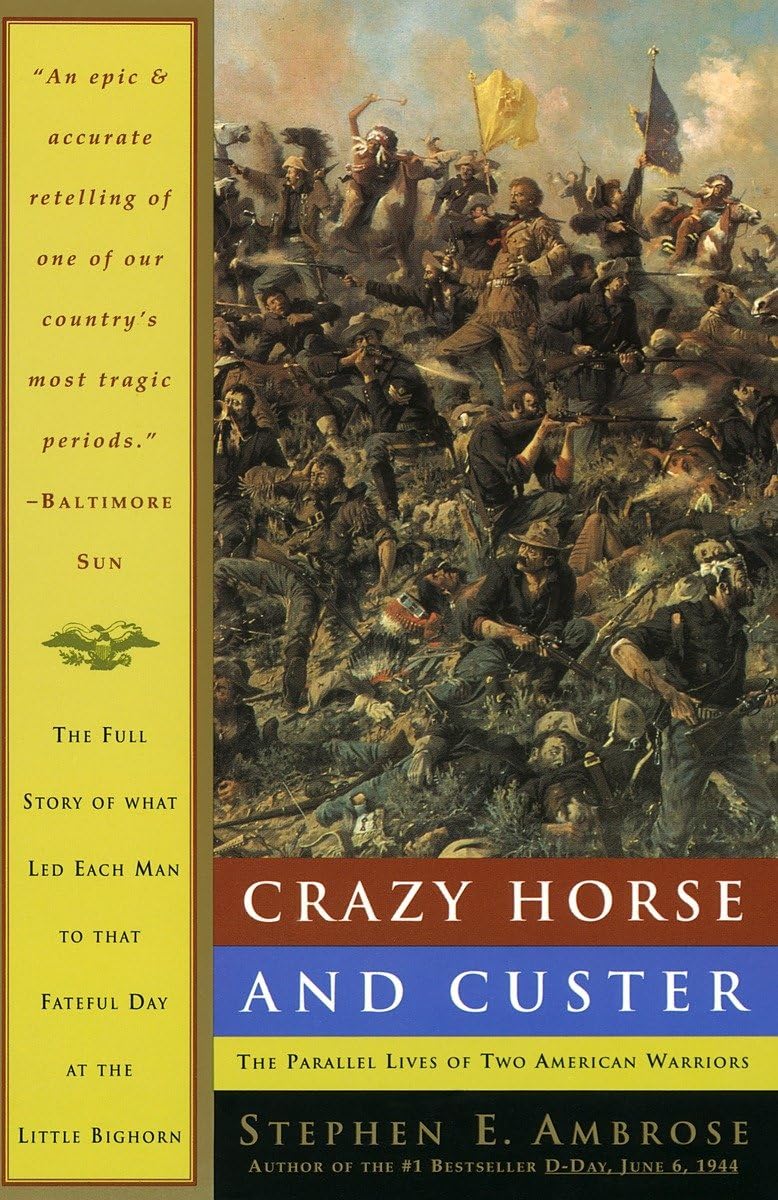 Crazy Horse and Custer: The Parallel Lives of Two American Warriors The Happy Book Stack