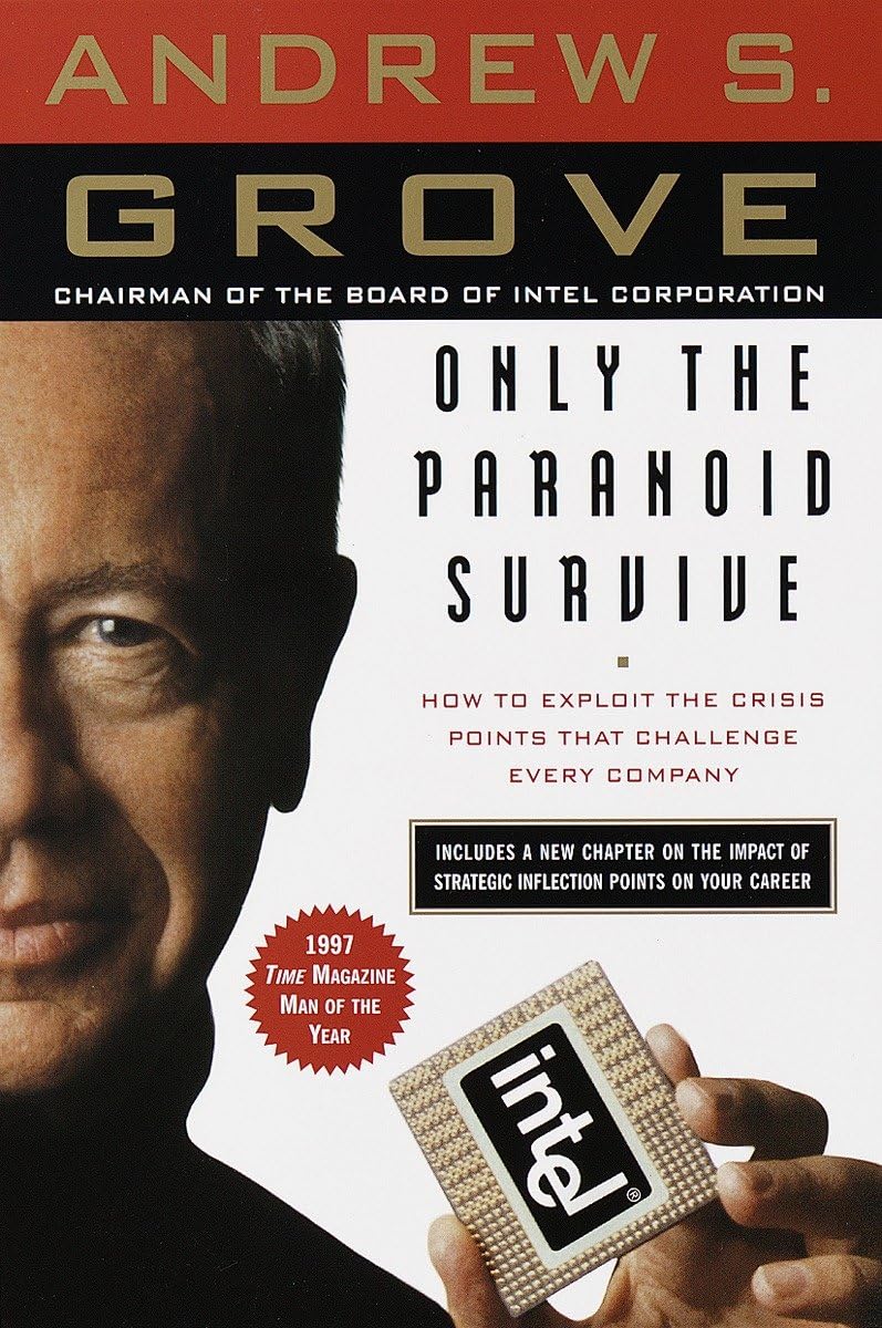 Only the Paranoid Survive: How to Exploit the Crisis Points That Challenge Every Company The Happy Book Stack