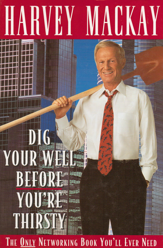 Dig Your Well Before You're Thirsty The Happy Book Stack