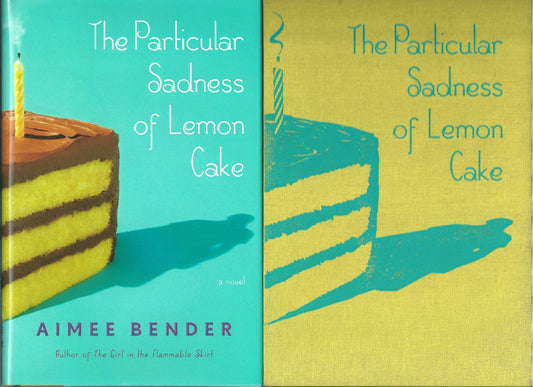 The Particular Sadness of Lemon Cake: A Novel