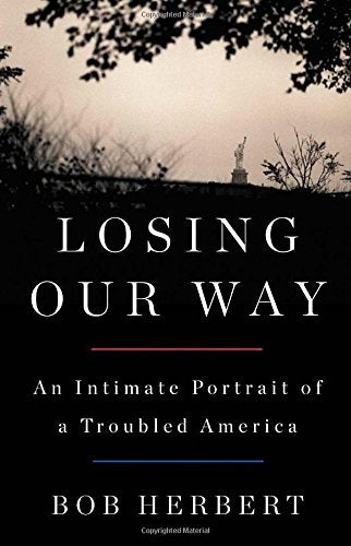Losing Our Way: An Intimate Portrait of a Troubled America The Happy Book Stack