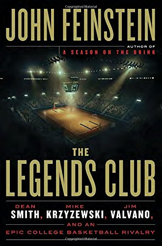 The Legends Club: Dean Smith, Mike Krzyzewski, Jim Valvano, and an Epic College Basketball Rivalry The Happy Book Stack