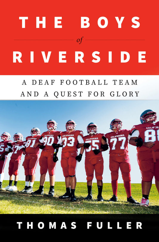 The Boys of Riverside: A Deaf Football Team and a Quest for Glory The Happy Book Stack