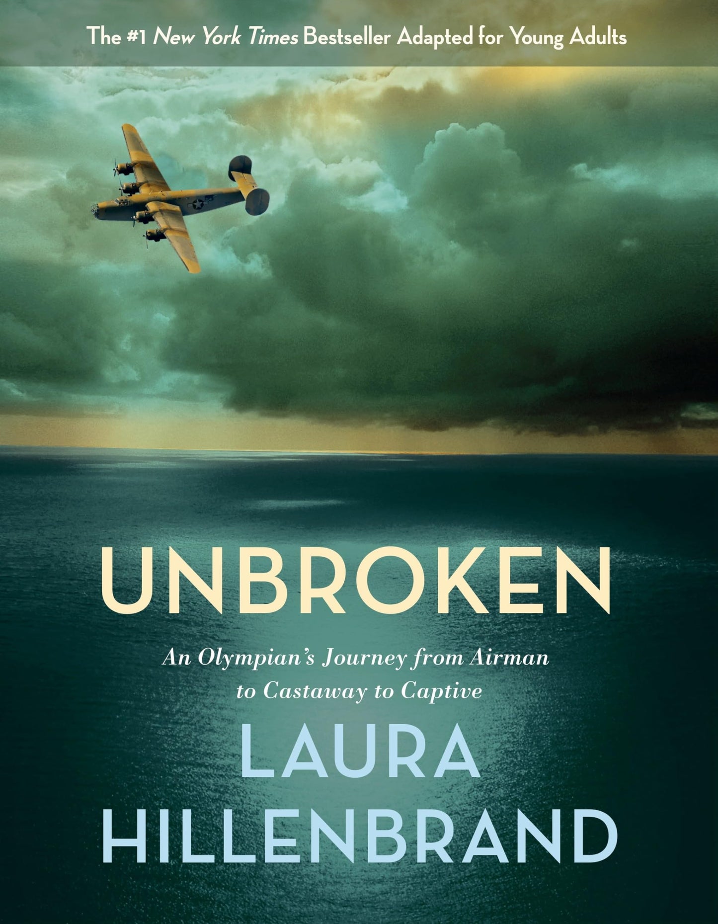 Unbroken (The Young Adult Adaptation): An Olympian's Journey from Airman to Castaway to Captive - 7116