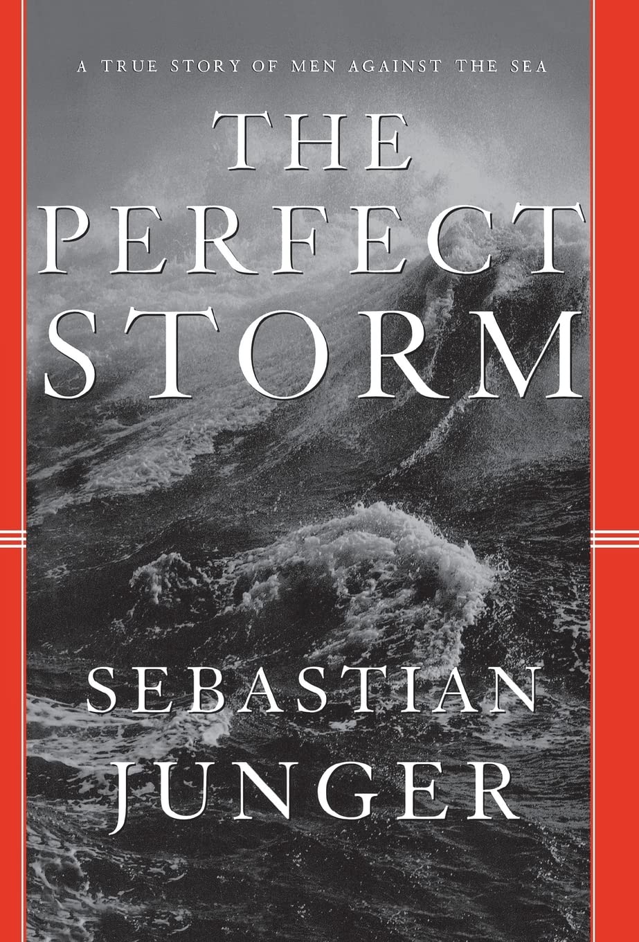 The Perfect Storm: A True Story of Men Against the Sea The Happy Book Stack