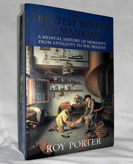 The Greatest Benefit to Mankind: A Medical History of Humanity - 5223