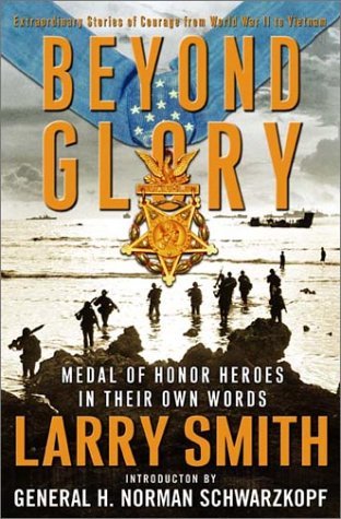 Beyond Glory: Medal of Honor Heroes in Their Own Words The Happy Book Stack