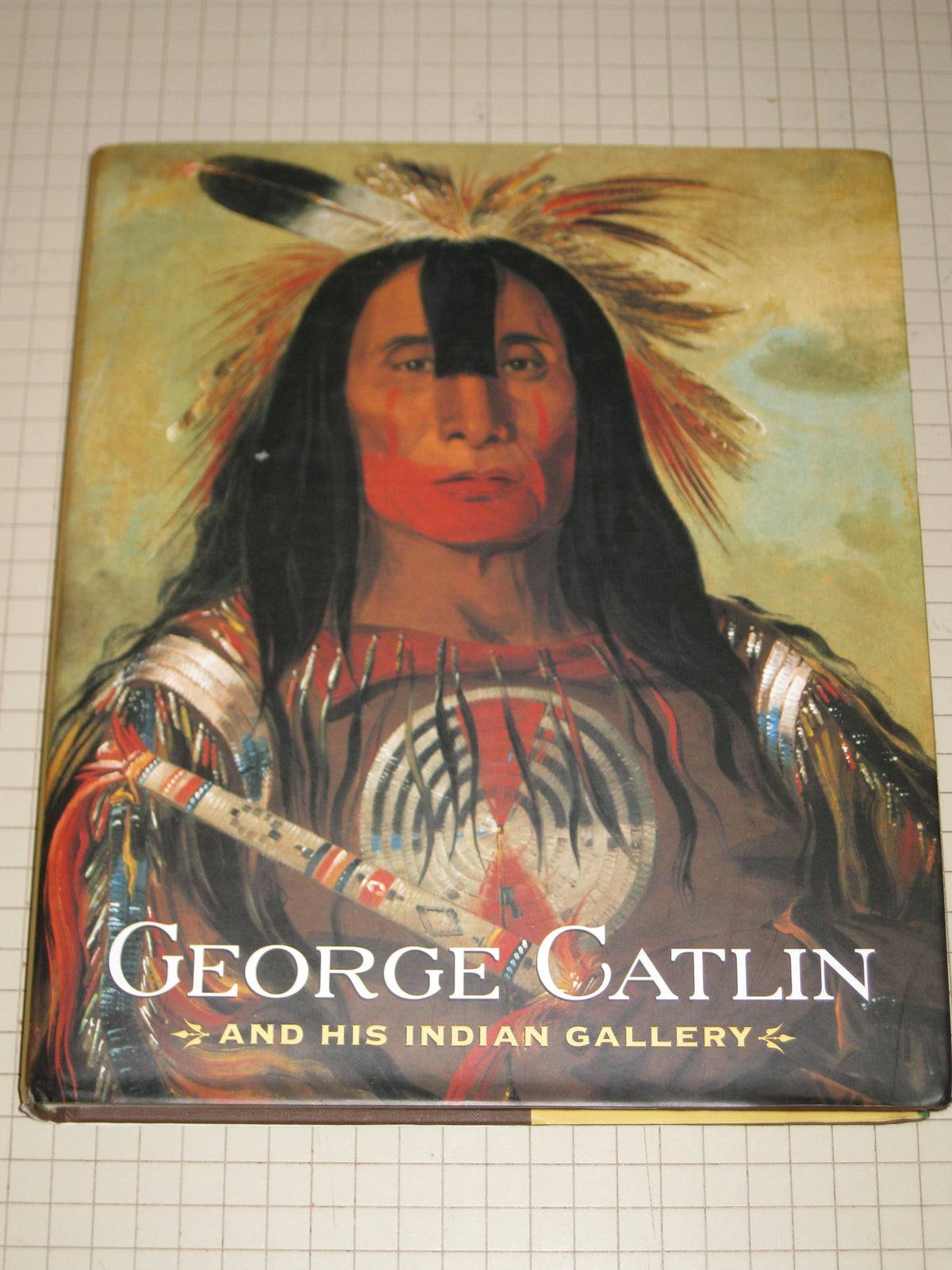 George Catlin and His Indian Gallery The Happy Book Stack