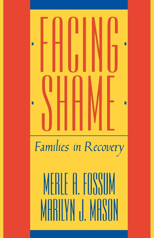 Facing Shame: Families in Recovery - 1982