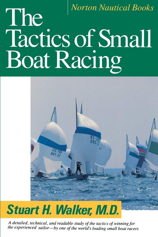 The Tactics of Small Boat Racing (Norton Nautical Books) - 9010