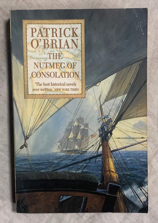 The Nutmeg of Consolation (Aubrey/Maturin Novels, 14) (Book 14) The Happy Book Stack