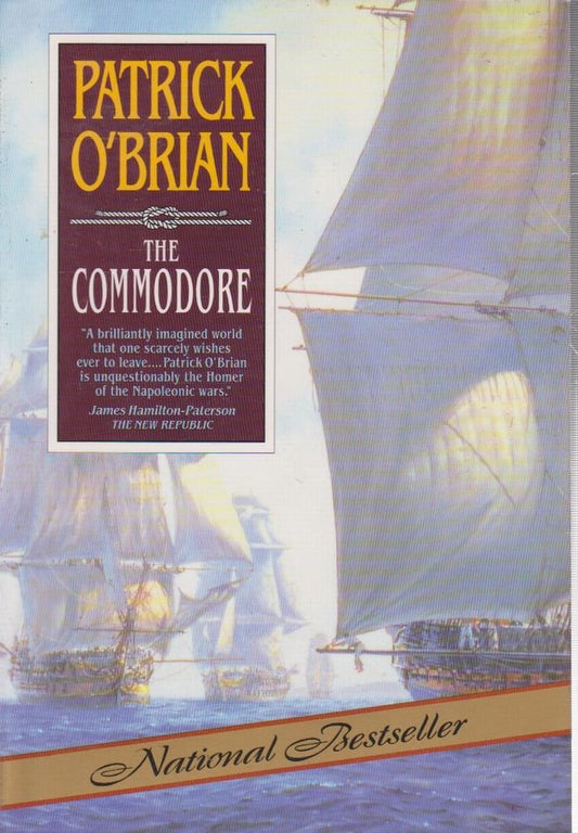The Commodore (Aubrey/Maturin Novels, 17) (Book 17) The Happy Book Stack