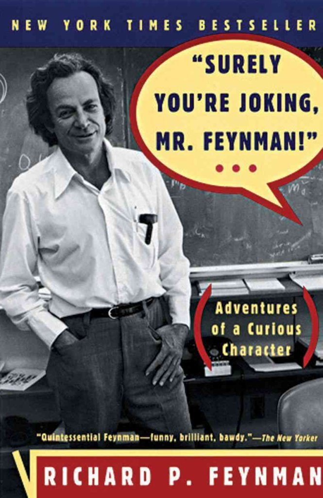Surely You're Joking, Mr. Feynman! (Adventures of a Curious Character) The Happy Book Stack