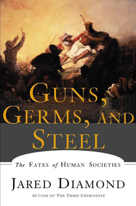 Guns, Germs, and Steel: The Fates of Human Societies The Happy Book Stack