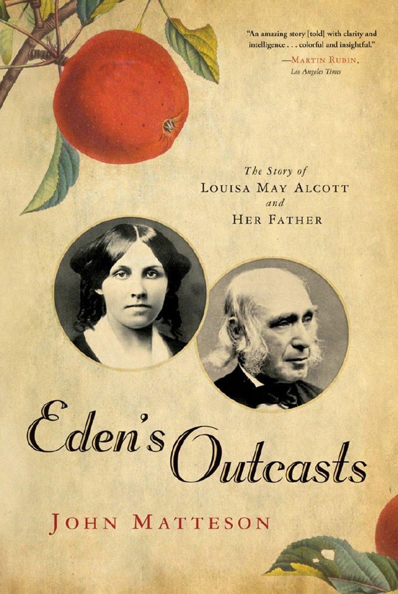 Eden's Outcasts: The Story of Louisa May Alcott and Her Father The Happy Book Stack