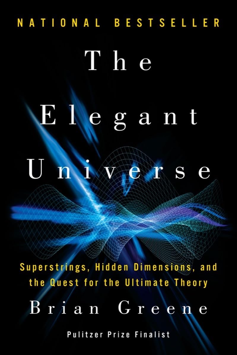 The Elegant Universe: Superstrings, Hidden Dimensions, and the Quest for the Ultimate Theory The Happy Book Stack