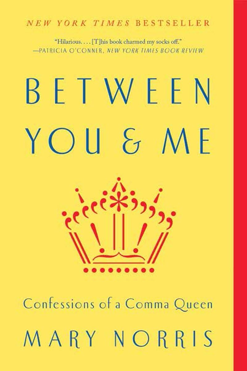 Between You & Me: Confessions of a Comma Queen The Happy Book Stack