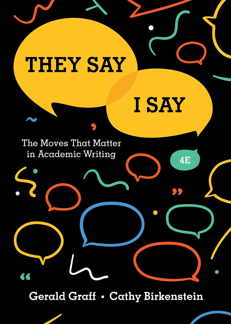 They Say / I Say: The Moves That Matter in Academic Writing The Happy Book Stack