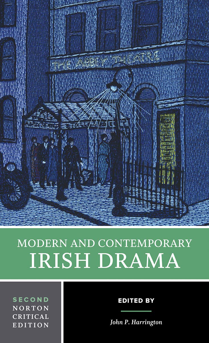 Modern and Contemporary Irish Drama: A Norton Critical Edition The Happy Book Stack