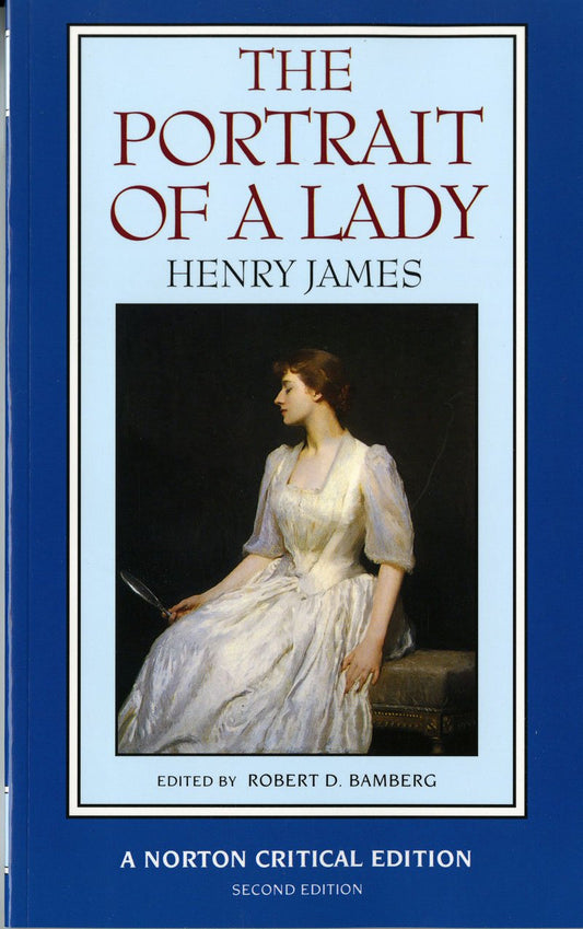 The Portrait of a Lady: An Authoritative Text Henry James and the Novel Reviews and Criticism The Happy Book Stack