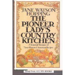 Pioneer Lady's Country Kitchen: A Seasonal Treasury of Time-Honored American Recipes The Happy Book Stack