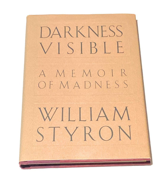 Darkness Visible: A Memoir of Madness The Happy Book Stack