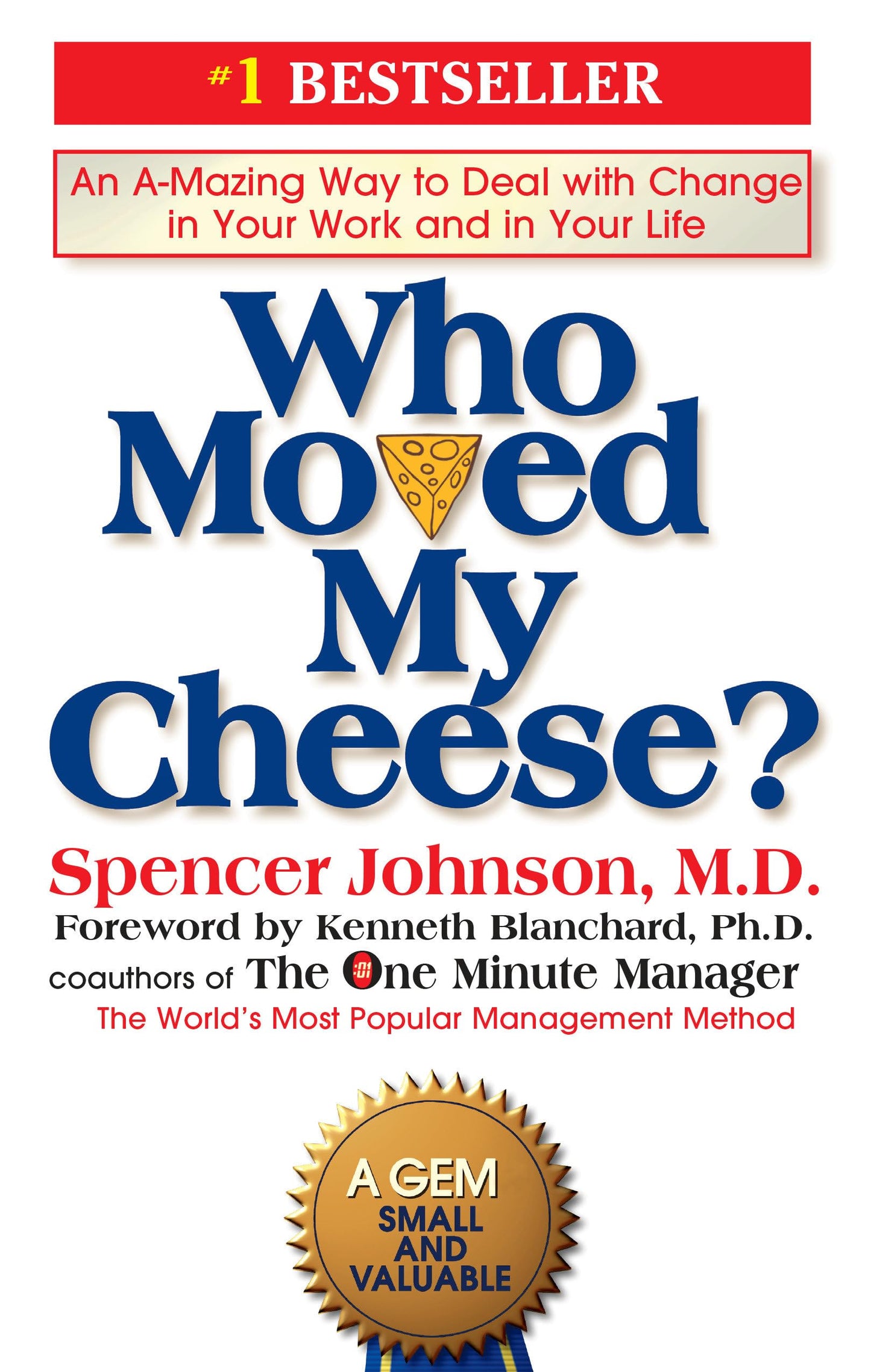 Who Moved My Cheese?: An A-Mazing Way to Deal with Change in Your Work and in Your Life The Happy Book Stack